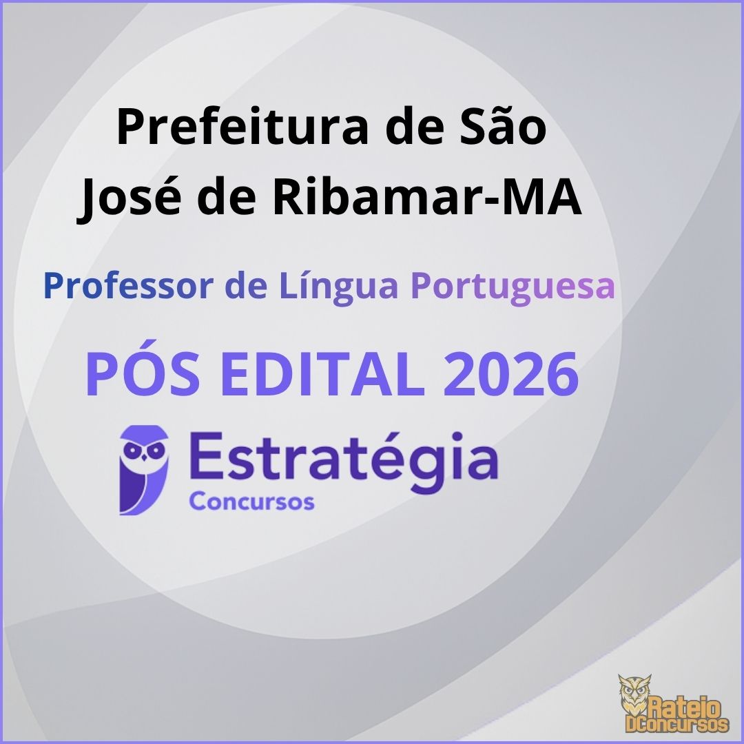 Prefeitura de São José de Ribamar MA Pós Edital - Professor de Língua Portuguesa - Estratégia 2026