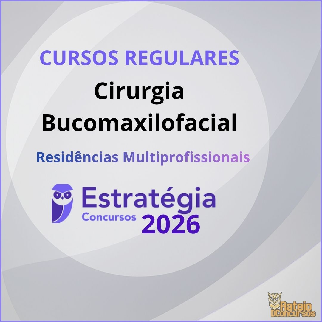 Curso Regular - Cirurgia Bucomaxilofacial - Estratégia 2026 Curso Regular - Cirurgia Bucomaxilofacial - Estratégia 2026