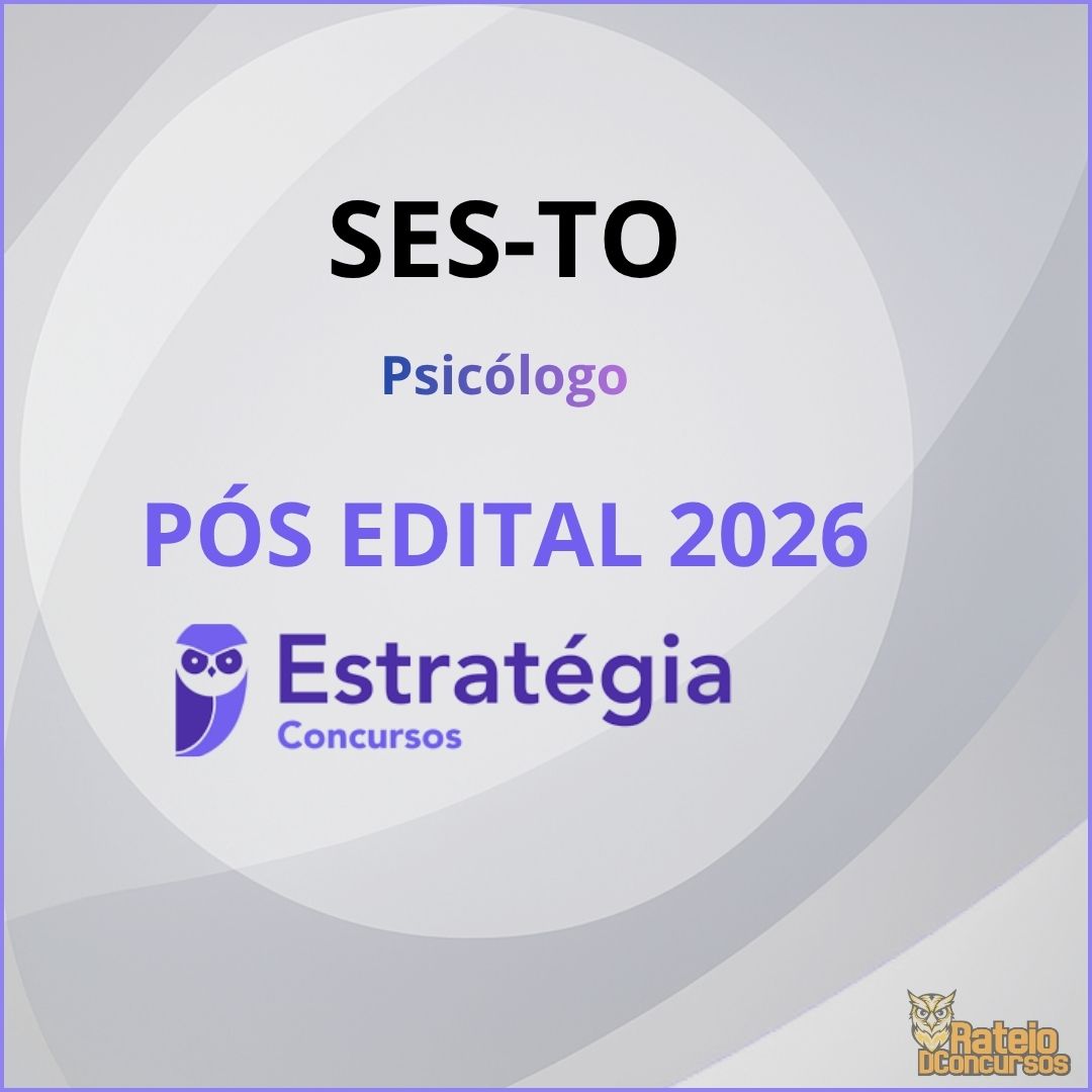 SES TO Pós Edital - Psicólogo - Estratégia 2026