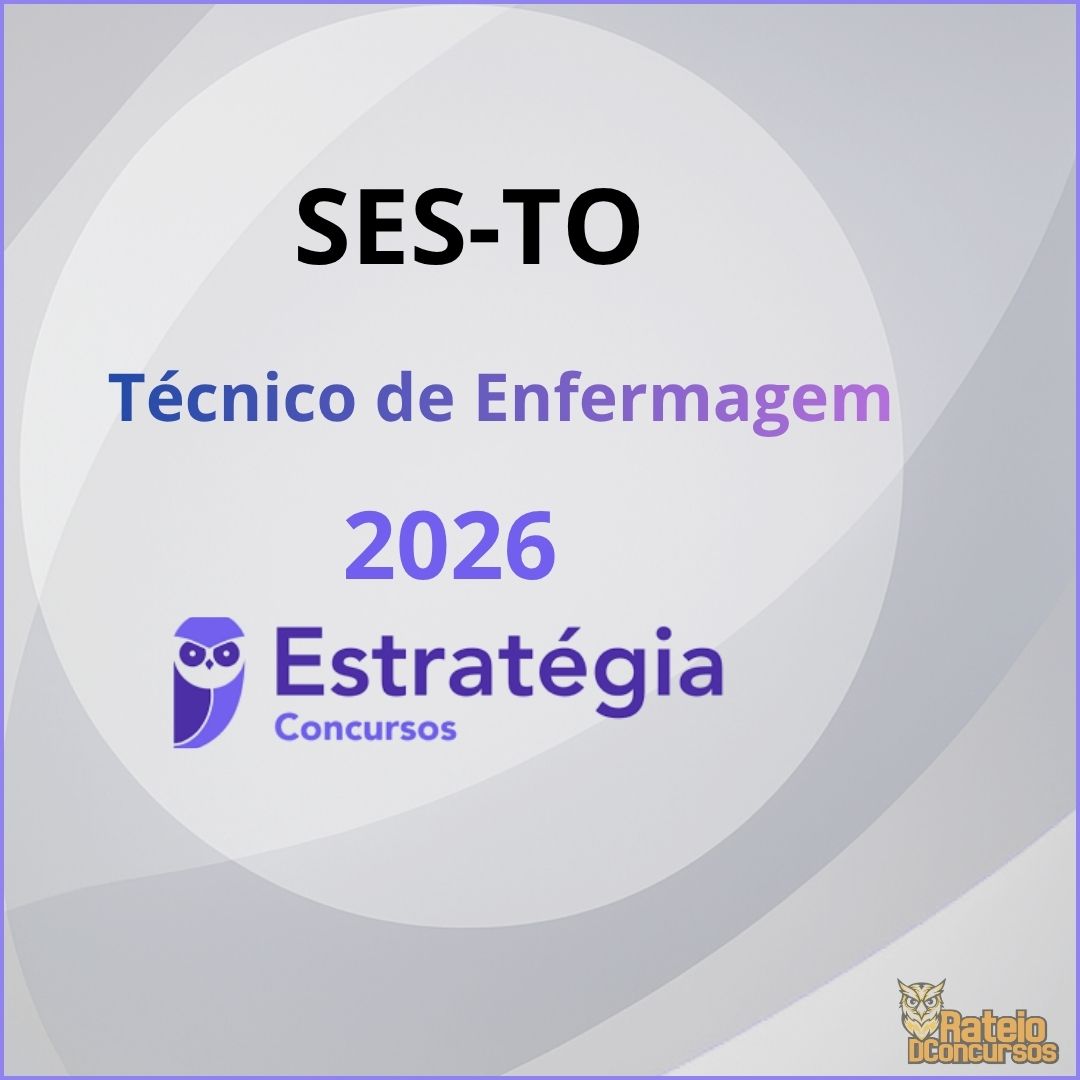 SES TO - Técnico de Enfermagem - Estratégia 2026 SES TO - Técnico de Enfermagem - Estratégia 2026