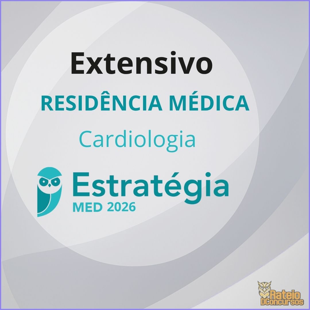 Residência Médica - para Cardiologia - Curso Extensivo - Estratégia MED Residência Médica - para Cardiologia - Curso Extensivo - Estratégia MED