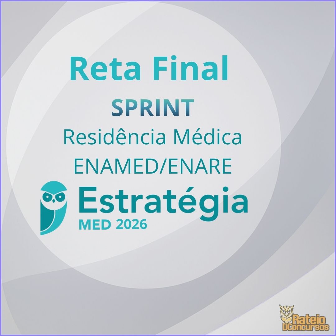 Residência Médica - Sprint de Reta Final - ENAMED e ENARE - Estratégia MED