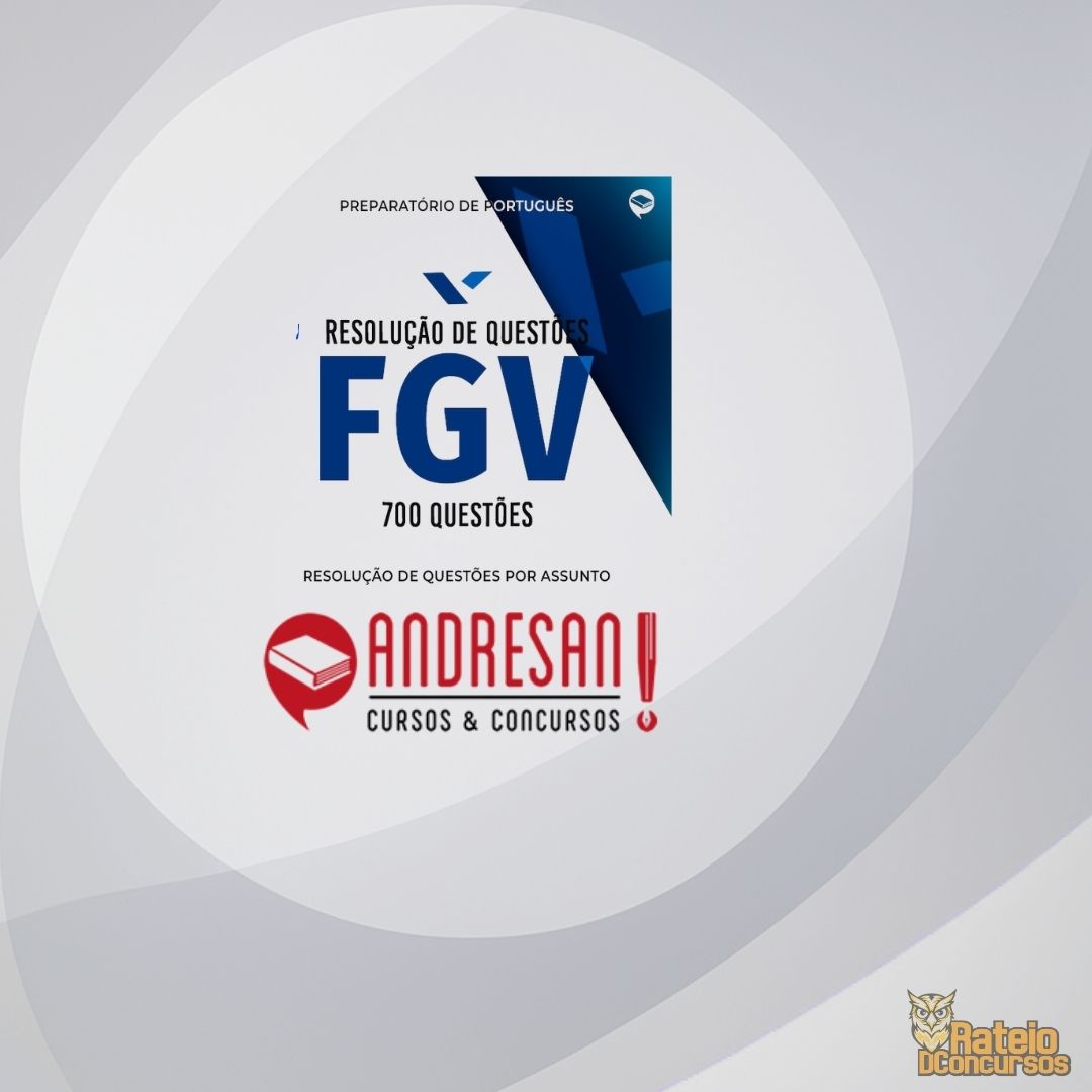 FGV - 700 Questões - Português - Andressan 2026 FGV - 700 Questões - Português - Andressan 2026