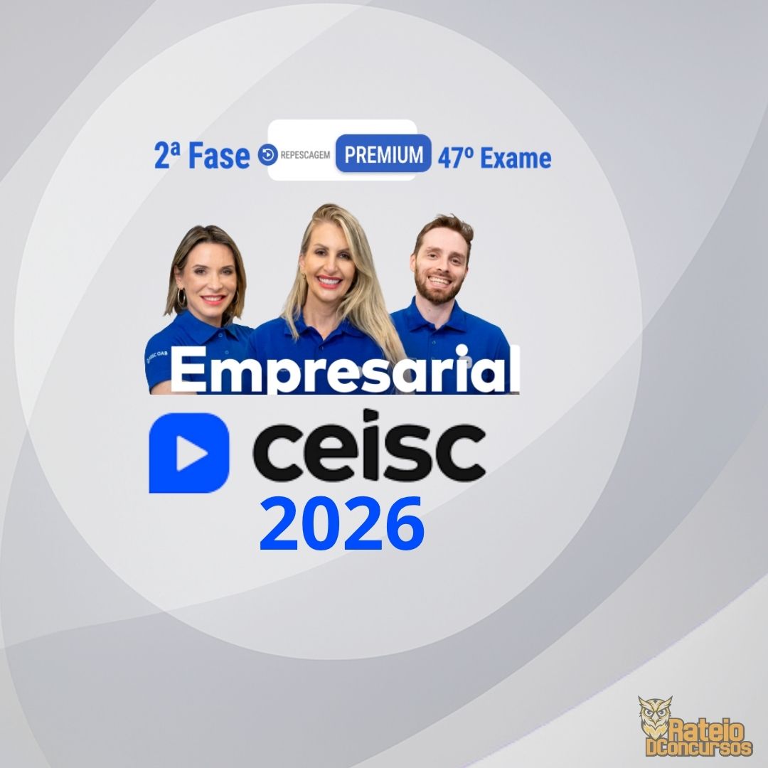 OAB 2ª Fase 47º Exame (Empresarial) - Ceisc 2026 OAB 2ª Fase 47º Exame (Empresarial) - Ceisc 2026