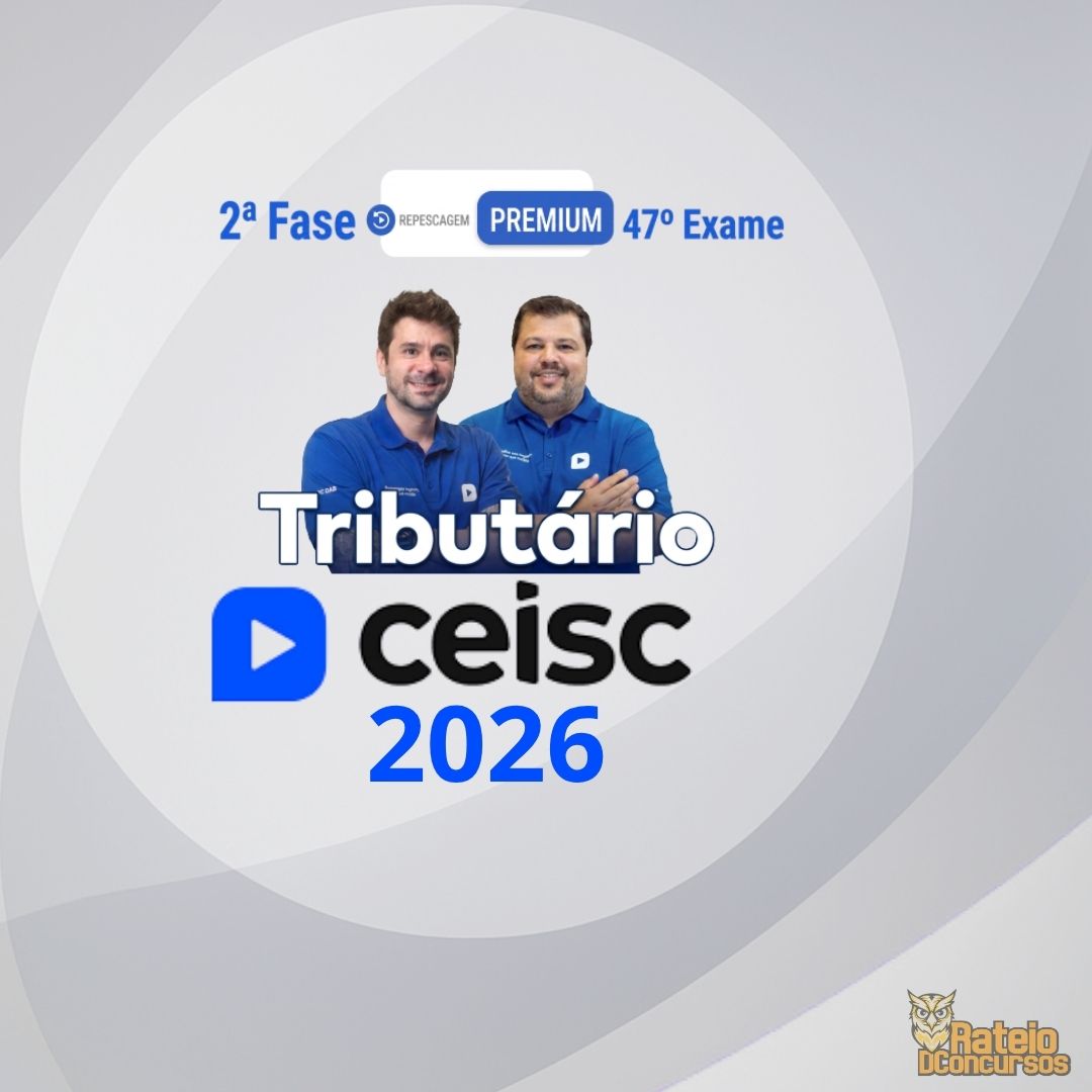 OAB 2ª Fase 47º Exame (Tributário) - Ceisc 2026 OAB 2ª Fase 47º Exame (Tributário) - Ceisc 2026