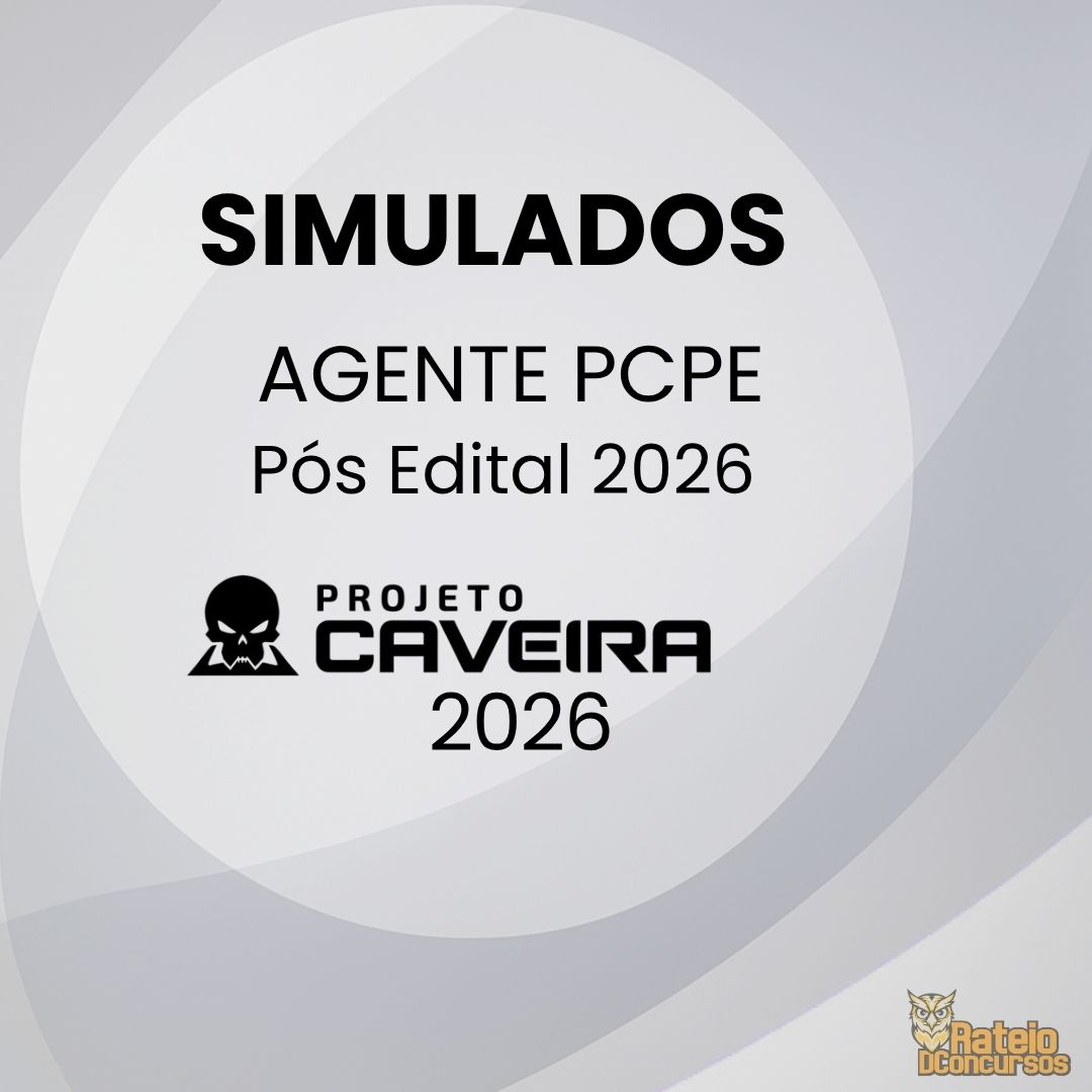 PC PE Pós Edital - Agente - Simulados Completos - Projeto Caveira 2026 PC PE Pós Edital - Agente - Simulados Completos - Projeto Caveira 2026