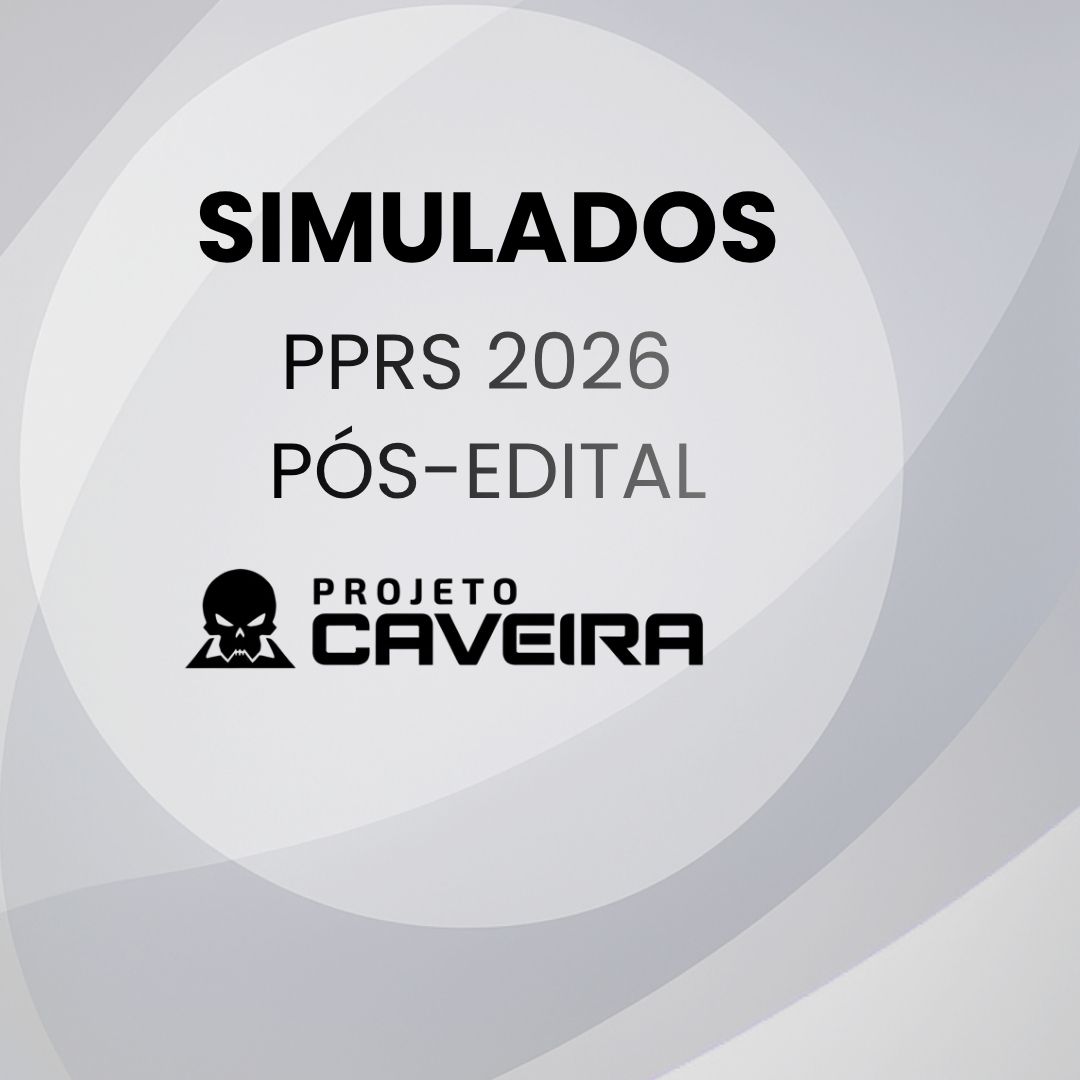 PP RS 2026 Pós edital - Simulados Completos - Projeto Caveira 2026