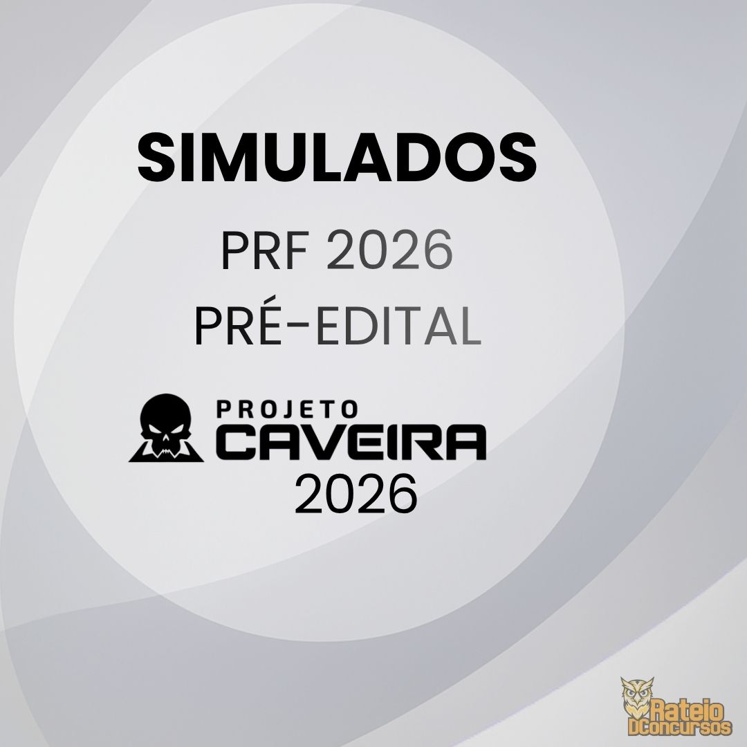 PRF 2026 - Simulados Completos - Projeto Caveira 2026 PRF 2026 - Simulados Completos - Projeto Caveira 2026